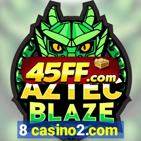 8 casino2.com